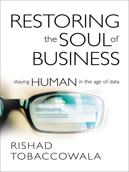 Title details for Restoring the Soul of Business by Rishad Tobaccowala - Available
